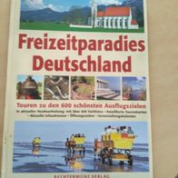 Freizeitparadies Deutschland - 600 Ausflugsziele (geb)