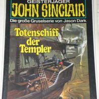 John Sinclair (Bastei) Nr. 447 * Totenschiff der Templer* 1. AUFLAGe