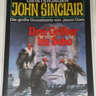 John Sinclair (Bastei) Nr. 451 * Drei Gräber bis Soho* 1. AUFLAGe