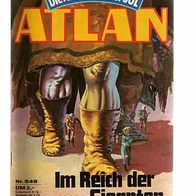 Atlan 549 Im Reich der Giganten - Kurt Mahr * 1982 - 1. Aufl.