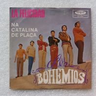 Los Bohemios - La Felicidad / Na Catalina De Placa, Single - Vogue 1967