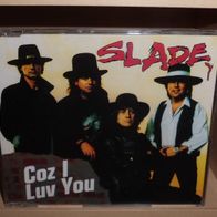 M-CD - Slade - Coz I Luv You / Gudbuy T`Jane / I Don´t Mind - 1993
