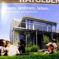 Bauherren Ratgeber 2011 - Bauen - Architektur - Rund ums Eigenheim