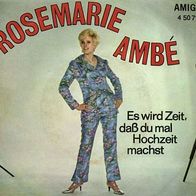 7"AMBÉ, Rosemarie · Es wird Zeit, daß du mal Hochzeit machst (RAR 1968)