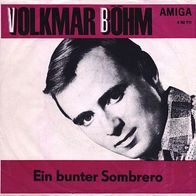 7"BÖHM, Volkmar · Ein bunter Sombrero (RAR 1968)