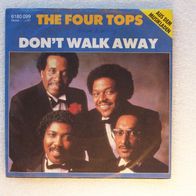 The Four Tops - Don´t Walk Away / Let Me Set You Free, Single - Casablanca 1981