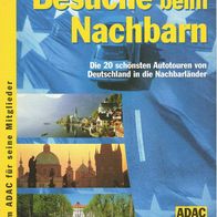 ADAC Jahresausgabe 2004. Besuche beim Nachbarn. Die 20 schönsten Autotouren