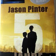 Jason Pinter – 5 JAHRE – 3. Henri-Parker Roman – Mystery Thriller
