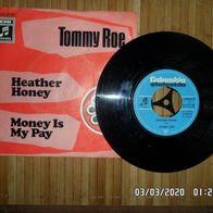 Heather Honey / Money is my Pay - Tommy Roe