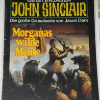John Sinclair (Bastei) Nr. 508 * Morganas wilde Meute* 1. AUFLAGe