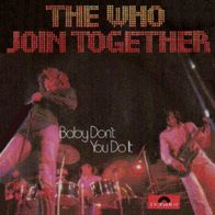 The Who - Join Together / Baby Don?t You Do It - 7" - Polydor 2058 259 (D) 1972