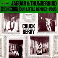 Chuck Berry - Jaguar & Thunderbird / Our Little Rendez-Vous - 7"- Funckler (NL)