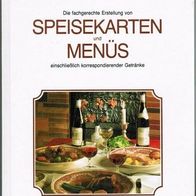 Speisenkarten und Menüs einschließlich korrespondierender Getränke