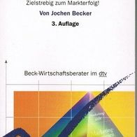 Das Marketingkonzept. Zielstrebig Zum Markterfolg!