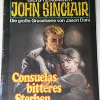 John Sinclair (Bastei) Nr. 555 * Consuelas bitteres Sterben* 1. AUFLAGe