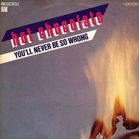 7"Hot Chocolate · You´ll Never Be So Wrong (RAR 1981)