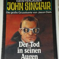 John Sinclair (Bastei) Nr. 565 * Der Tod in seinen Augen* 1. AUFLAGe