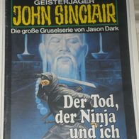 John Sinclair (Bastei) Nr. 648 * Der Tod, der Ninja und ich* 1. AUFLAGe