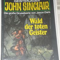 John Sinclair (Bastei) Nr. 684 * Wald der toten Geister* 1. AUFLAGe