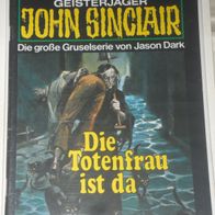 John Sinclair (Bastei) Nr. 714 * Die Totenfrau ist da* 1. AUFLAGe