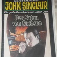 John Sinclair (Bastei) Nr. 725 * Der Satan von Sachsen* 1. AUFLAGe