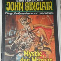 John Sinclair (Bastei) Nr. 727 * Mystic, der Maniac* 1. AUFLAGe