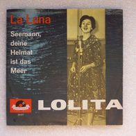 Lolita - La Luna / Seemann deine Heimat ist das Meer, Single - Polydor 1960