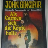John Sinclair (Bastei) Nr. 754 * Als Carmen sich die Köpfe holte* 1. AUFLAGe