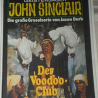 John Sinclair (Bastei) Nr. 806 * Der Voodoo-Club* 1. AUFLAGe