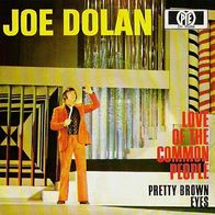 Joe Dolan - Love Of The Common People / Pretty Brown Eyes -7"- Pye DV 11 088 (D) 1970