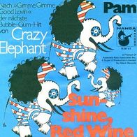 Crazy Elephant - Sunshine, Red Wine / Pam - Hansa 14 367 AT (D) 1969
