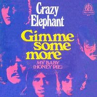 Crazy Elephant - Gimme Some More / My Baby - Bell 817 (D) 1969