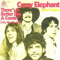 Crazy Elephant - There´s A Better Day A Comin´ / Space Buggy - Bell 846 (D) 1969