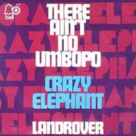 Crazy Elephant - There Ain´t No Umbopo / Landrover - Bell 875 (D) 1970