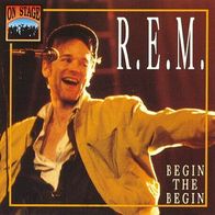 R.E.M. - Begin The Begin - CD - On Stage 12 033 (IT)
