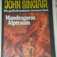 John Sinclair (Bastei) Nr. 920 * Mandragoros Alptraum* 1. AUFLAGe