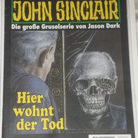 John Sinclair (Bastei) Nr. 975 * Hier wohnt der Tod* 1. AUFLAGe