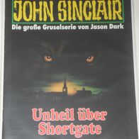 John Sinclair (Bastei) Nr. 994 * Unheil über Shortgate* 1. AUFLAGe