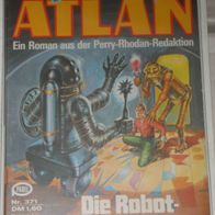 Atlan (Pabel) Nr. 371 * Die Robotfürsten* 1. Auflage