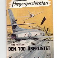 Fliegergeschichten Band 130 - Den Tod überlistet - Fritz Moeglich