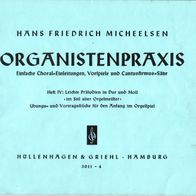 Hans Friedrich Micheelsen: Organistenpraxis Heft IV