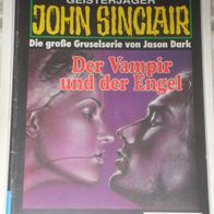 John Sinclair (Bastei) Nr. 1086 * Der Vampir und der Engel* 1. AUFLAGe