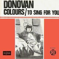 Donovan - Colours / To Sing For You - 7" - Pye 7N 15866 (NL) 1965
