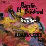 7"ADAM&DEE · Question Of Childhood (RAR 1969)