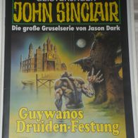 John Sinclair (Bastei) Nr. 1211 * Guywanos Druiden-Festung* 1. AUFLAGe
