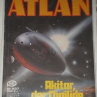 Atlan (Pabel) Nr. 527 * Akitar, der Chailide* 1. Auflage