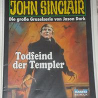 John Sinclair (Bastei) Nr. 1217 * Todfeind der Templer* 1. AUFLAGe