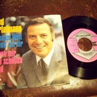 Fred Bertelmann - 7" Die ganze Welt schenk ich dir (Werbeplatte) - TWR 14456 - mint !