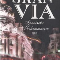 Gran Via Spanische Vorkommnisse - Peter Richter (Krimi geb. 2009) - sehr gut -