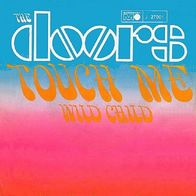 The Doors - Touch Me / Wild Child - 7" - Metronome J 27 001 (D) 1968